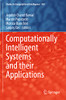 Computationally Intelligent Systems And Their Applications (Studies In Computational Intelligence, 950)