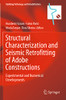 Structural Characterization And Seismic Retrofitting Of Adobe Constructions: Experimental And Numerical Developments (Building Pathology And Rehabilitation, 20)