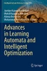 Advances In Learning Automata And Intelligent Optimization (Intelligent Systems Reference Library, 208)