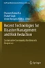 Recent Technologies For Disaster Management And Risk Reduction: Sustainable Community Resilience & Responses (Earth And Environmental Sciences Library)