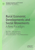 Rural Economic Developments And Social Movements: A New Paradigm (Palgrave Advances In Bioeconomy: Economics And Policies)
