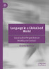 Language In A Globalised World: Social Justice Perspectives On Mobility And Contact