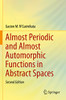 Almost Periodic And Almost Automorphic Functions In Abstract Spaces