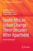 South African Urban Change Three Decades After Apartheid: Homes Still Apart? (Geojournal Library)