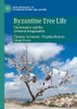 Byzantine Tree Life: Christianity And The Arboreal Imagination (New Approaches To Byzantine History And Culture)