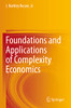 Foundations And Applications Of Complexity Economics