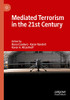 Mediated Terrorism In The 21St Century