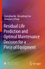 Residual Life Prediction And Optimal Maintenance Decision For A Piece Of Equipment