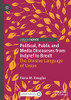 Political, Public And Media Discourses From Indyref To Brexit: The Divisive Language Of Union (Rhetoric, Politics And Society)