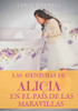 Las Aventuras De Alicia En El País De Las Maravillas (Spanish Edition)