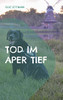 Tod Im Aper Tief: Labrador Siley Ermittelt (German Edition)