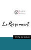Le Roi Se Meurt De Eugène Ionesco (Fiche De Lecture Et Analyse Complète De L'Oeuvre) (French Edition)