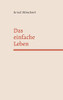 Das Einfache Leben (German Edition)