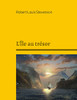 L'Île Au Trésor: Un Roman D'Aventure (French Edition)