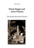 Mord, Magie Und Wirre Träume: Die Dunkle Seite Der Pflanzen (German Edition)
