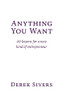 Anything You Want: 40 Lessons For A New Kind Of Entrepreneur
