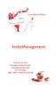 Krebsmanagement: Nutzen Sie Ihre Managementqualitäten Und Übernehmen Sie Die Führung Über Ihre Krebserkrankung (German Edition)