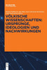 Völkische Wissenschaften: Ursprünge, Ideologien Und Nachwirkungen (German Edition)