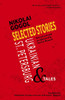 Selected Stories Of Nikolai Gogol: Ukrainian And St. Petersburg Tales