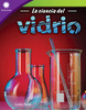 La Ciencia Del Vidrio (Smithsonian Readers) (Spanish Edition)