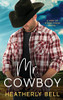 Mr. Cowboy: A Second Chance Romance (The Cowboys Of Stone Ridge)