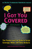I Got You Covered: The Premiere And Fun Guide To Script Coverage, Notes, And Story Analysis (The Digital Filmmaking Handbook Presents)