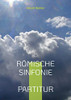 Römische Sinfonie: Partitur Für Orchester (German Edition)