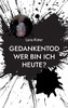 Gedankentod: Wer Bin Ich Heute? (German Edition)