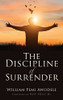 The Discipline Of Surrender