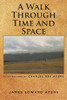A Walk Through Time And Space
