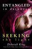 Entangled In Darkness: Seeking The Light