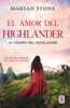 El Amor Del Highlander: Una Novela Romántica De Viajes En El Tiempo En Las Tierras Altas De Escocia (Al Tiempo Del Highlander) (Spanish Edition)