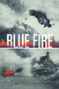 Blue Fire: A Novel