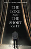 The Long And The Short Of It: A Collection Of Short Stories