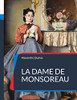 La Dame De Monsoreau: Un Roman Historique D'Alexandre Dumas (French Edition)