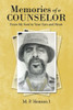 Memories Of A Counselor: From My Soul To Your Eyes And Heart