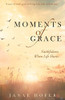 Moments Of Grace: Faithfulness When Life Hurts