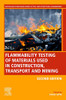 Flammability Testing of Materials Used in Construction, Transport and Mining (Woodhead Publishing Series in Civil and Structural Engineering)