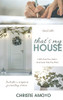 That's My House: Faith Has The Vision And God Has The Plan (Life Of Faith)