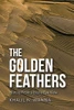 The Golden Feathers: History From A Bird's-Eye View