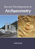 Recent Developments In Archaeometry