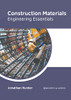 Construction Materials: Engineering Essentials