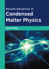 Recent Advances In Condensed Matter Physics