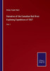 Narrative Of The Canadian Red River Exploring Expedition Of 1857: Vol. I