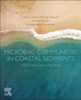 Microbial Communities in Coastal Sediments: Structure and Functions