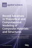 Recent Advances In Theoretical And Computational Modeling Of Composite Materials And Structures