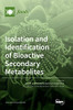 Isolation And Identification Of Bioactive Secondary Metabolites