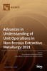 Advances In Understanding Of Unit Operations In Non-Ferrous Extractive Metallurgy 2021