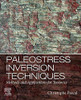 Paleostress Inversion Techniques: Methods and Applications for Tectonics