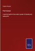 Fish-Culture: A Practical Guide To The Modern System Of Breeding And Rearing Fish